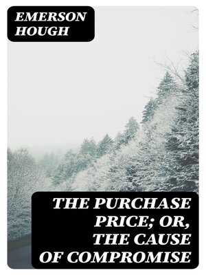 cover image of The Purchase Price; Or, the Cause of Compromise